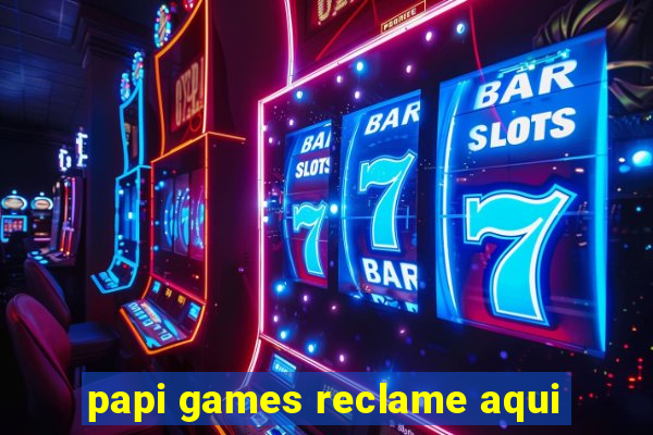 papi games reclame aqui